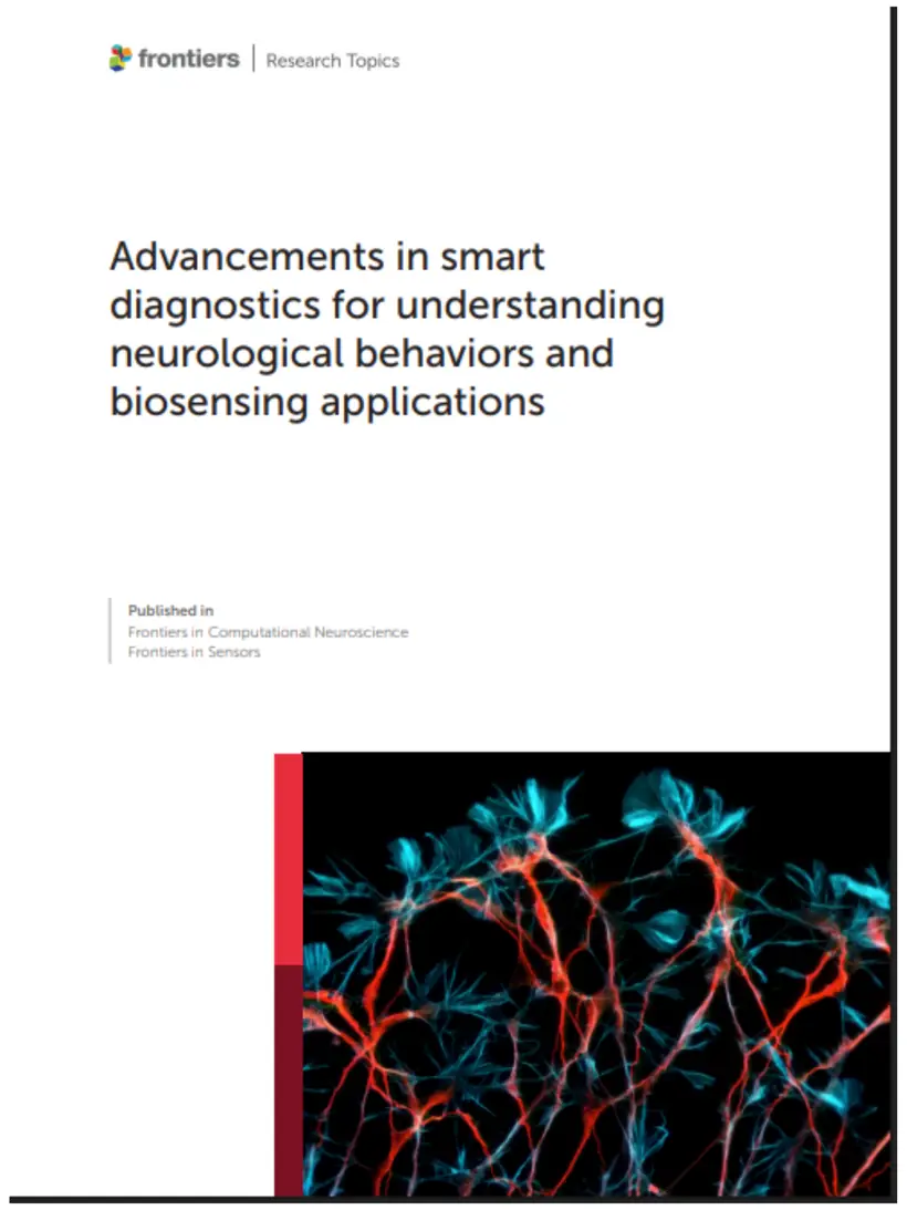 Advancements in smart diagnostics for understanding neurological behaviors and biosensing applications — Frontiers Research Topics